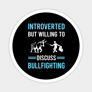 Introverted Bullfighting Bullfight Bullfighter Magnet